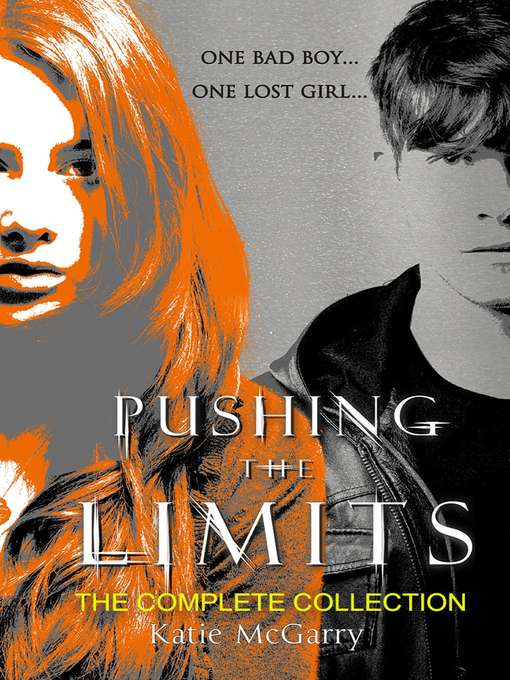 Title details for Katie Mcgarry Pushing the Limits Complete Collection/Pushing the Limits/Crossing the Line/Dare You To/Crash Into You/Take Me On/Breaking by Katie McGarry - Available